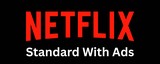Netflix Standard with Ads